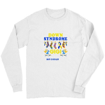 Discover Down Syndromes Gigi Definition Cooler Proud Down Awareness Long Sleeves