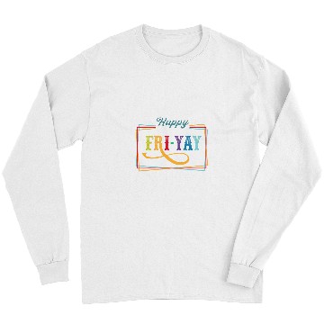Discover Friyay Teacher tee Happy Friday Weekend Funny Teacher Long Sleeves