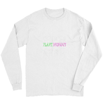 Discover Gardening Potted Plant Mom Mother Long Sleeves