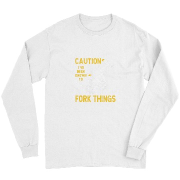 Discover Certified Forklift Operator Ive been known to fork things Long Sleeves