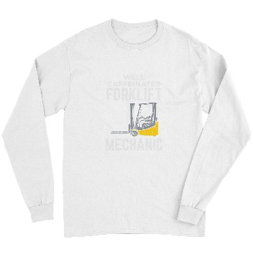 Discover Caffeinated forklift mechanic forklift operator Mover tee Long Sleeves
