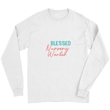 Discover Blessed nursesry Worker Christian Long Sleeves