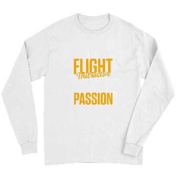Discover Flight Instructor Pilot Aviation Trainer 14 Long Sleeves