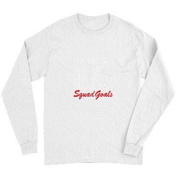 Discover Harriet Rosa Maya Michelle Squad Goals Black History Long Sleeves