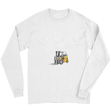 Discover Forklift Operator Truck Worker 16 Long Sleeves