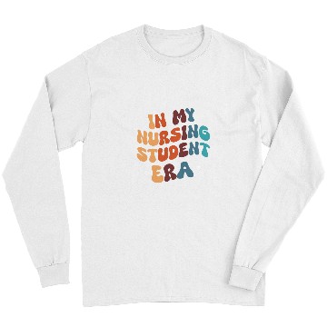 Discover In My Nursing Student Era 3 Long Sleeves