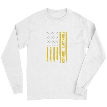 Discover Forklift Operator Patriotic American Flag Forklift Driver 2 Long Sleeves