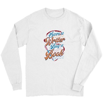 Discover Reading Book Save A Writer Buy A Book Writing Life Gift Readers Reader Long Sleeves