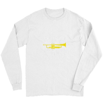 Discover Trumpet Lover Player In My Head Im Playing Trumpet Trumpeter Long Sleeves