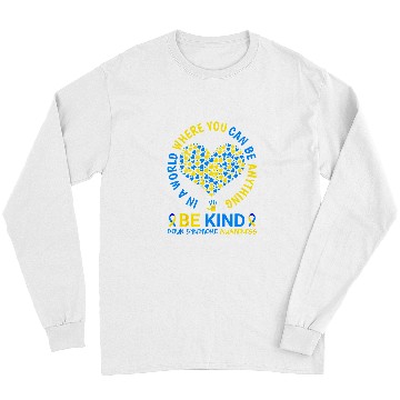 Discover Down Syndromes Awareness Be Kind World Down Syndromes Day 2024 Long Sleeves