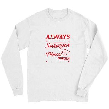 Discover Construction Industry Funny Saying Surveyor Long Sleeves