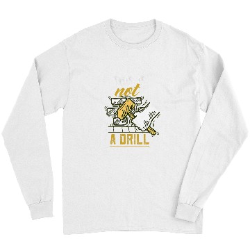 Discover Woodworking This Is Not A Drill Wood Structure Carpenter Long Sleeves
