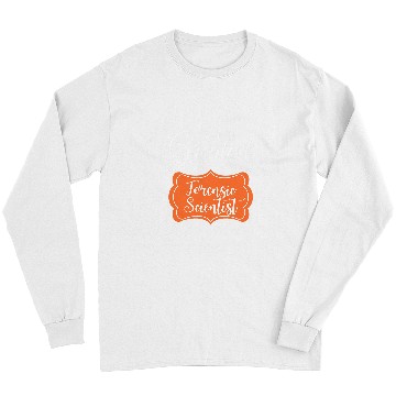 Discover Funny for Forensic Scientist Criminal Psychology medicals Long Sleeves