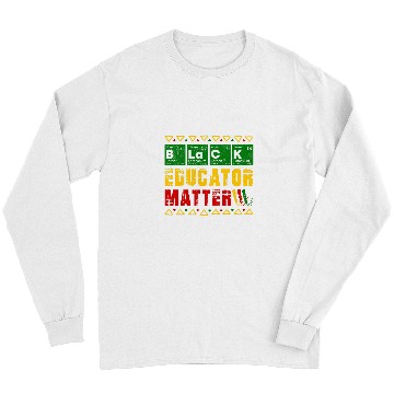 Discover Black Educators Matter Black History Month African Teacher Long Sleeves
