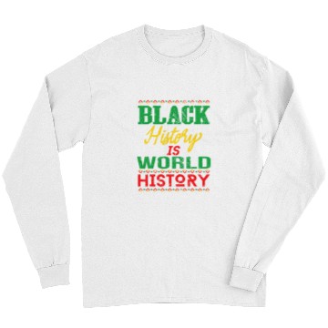 Discover Black History is World History Retro African American pride Long Sleeves