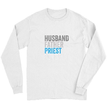 Discover Husband Father Priest Legend Funny Occupation Office Long Sleeves