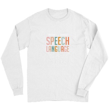 Discover Funny Im A Speech Language Pathologist Speech Therapist Long Sleeves