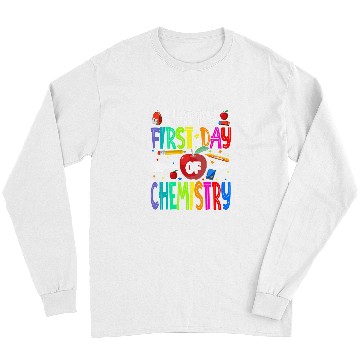 Discover Happy First Day Of Chemistry Teacher Students Long Sleeves