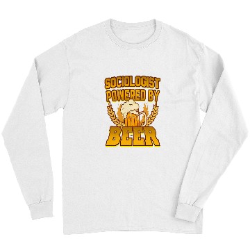 Discover Sociologist Powered By Beer Long Sleeves