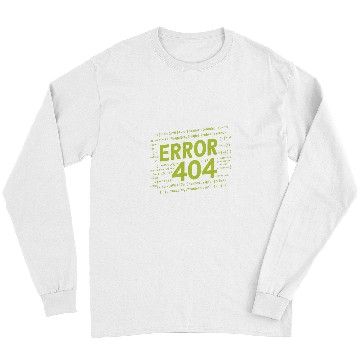 Discover Programmer Error 404 Computer 404 Day Science Long Sleeves