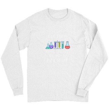 Discover Lab Tech Science Doesnt Care What You Believe Laboratory Long Sleeves