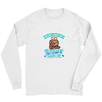 Discover Registered nurses Nursing Sloth Welcome To Night Shift nurses Long Sleeves