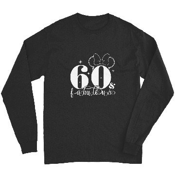 Discover 60th Birthday Long Sleeves, Disney Birthday Long Sleeves, Custom Birthday Long Sleeves