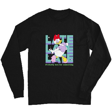 Discover Disney Daisy Duck Probably Late for Something Funny Long Sleeves