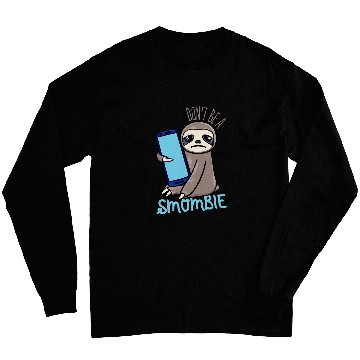 Discover Sloth Pet Smombie Sloth Bored Sloth With Mobile Phone 1 Long Sleeves