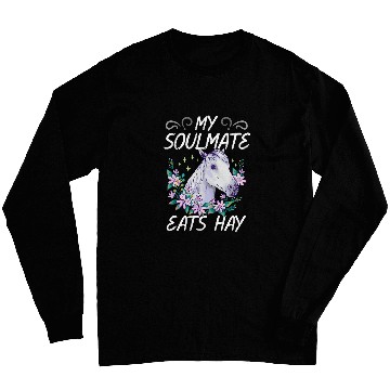 Discover My Soulmate Eats Hay Design For Equestrian Enthusiasts Long Sleeves