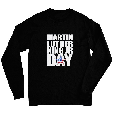 Discover Martin Luther King Day MLK Jr Quotes Day Long Sleeves