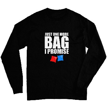 Discover Beer Fun Just one more bag Cornhole Player Gift Beer Drinking Bags Long Sleeves