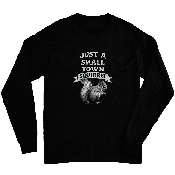 Discover Squirrel Pet small town squirrel gift for animal lovers Long Sleeves