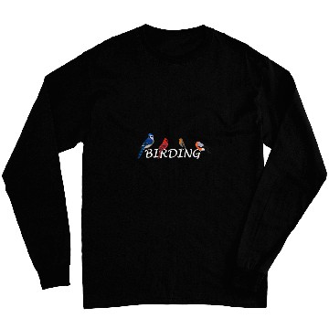 Discover Lacrosse Gift Birding Bird Birder Blue Jay Cardinal Bullfinch Robin Long Sleeves