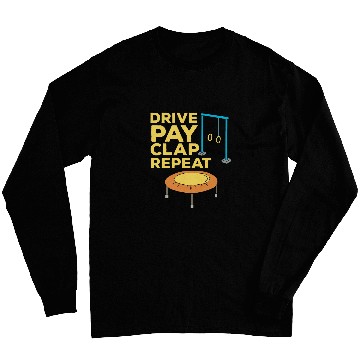 Discover Drive Pay Clap Repeat Gymnastics Mom Dad Long Sleeves