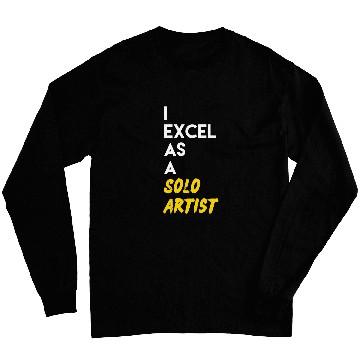Discover I Excel as a Solo Artist Long Sleeves