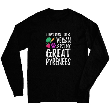 Discover Great Pyrenees Dog Mom Vegan Funny Vegetarian T Long Sleeves