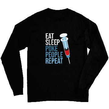 Discover Eat Sleep Poke People Repeat Phlebotomy for nurses Technician Long Sleeves