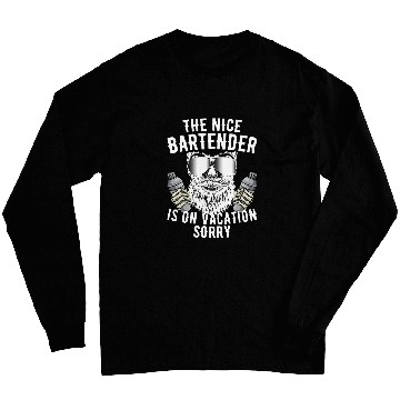 Discover The Nice Bartender Is On Vacation Mixologist Pub Bartending Long Sleeves