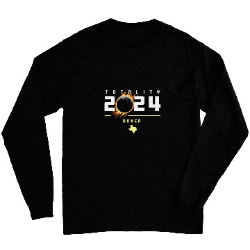 Discover Baker Texas 2024 Total Solar Eclipse Long Sleeves