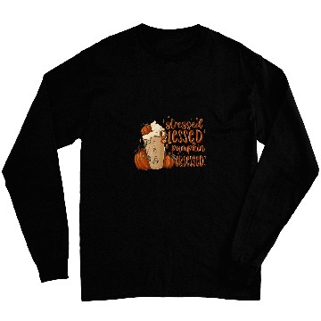 Discover Turkey Day   Stressed Blessed Pumpkin Spice Obsessed Long Sleeves