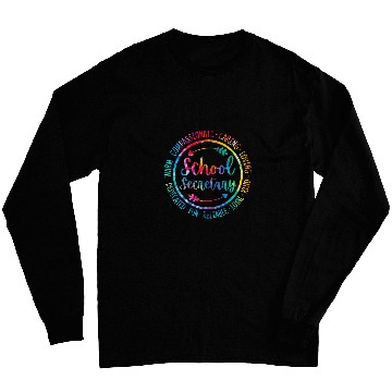 Discover Tie Dye School Secretary Administrative Assistant Office 22 Long Sleeves
