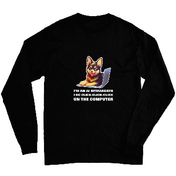 Discover Im an AI Researcher I Do ClickClickClick Long Sleeves