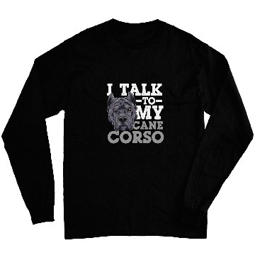 Discover I Talk To My Cane Corso Long Sleeves