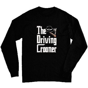 Discover The Driving Crooner I Think You Should Leave Long Sleeves