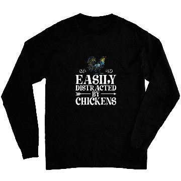 Discover Poultry Farmer Farm Chicken Easily Distracted By Chickens Long Sleeves