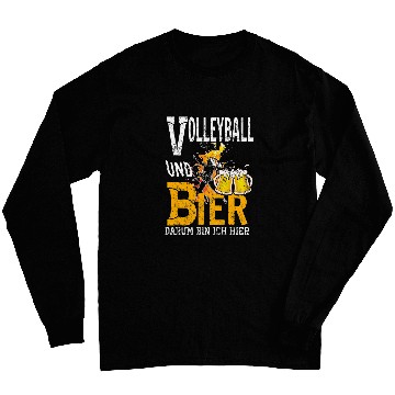 Discover Volleyball and Bier Dum Ich Here Schnaps Alcohol Long Sleeves