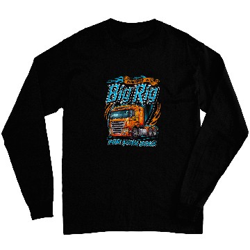 Discover Ive got a big rig for your dock Trucker Truck Driver Funny 22 Long Sleeves