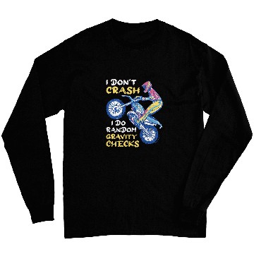 Discover Motocross I Dont Crash I Do Random Gravity Checks Long Sleeves