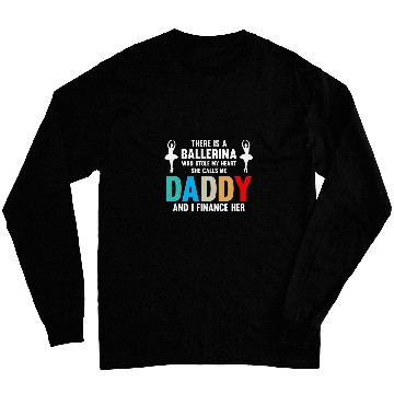 Discover Mens Ballerina I finance her Dance Dad Ballet Long Sleeves